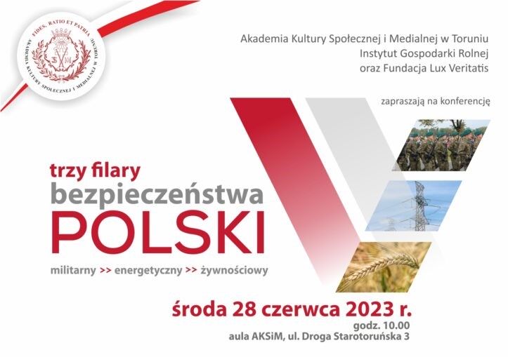Konferencja pn. „Trzy filary bezpieczeństwa Polski – militarny, energetyczny, żywnościowy”